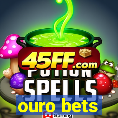 ouro bets